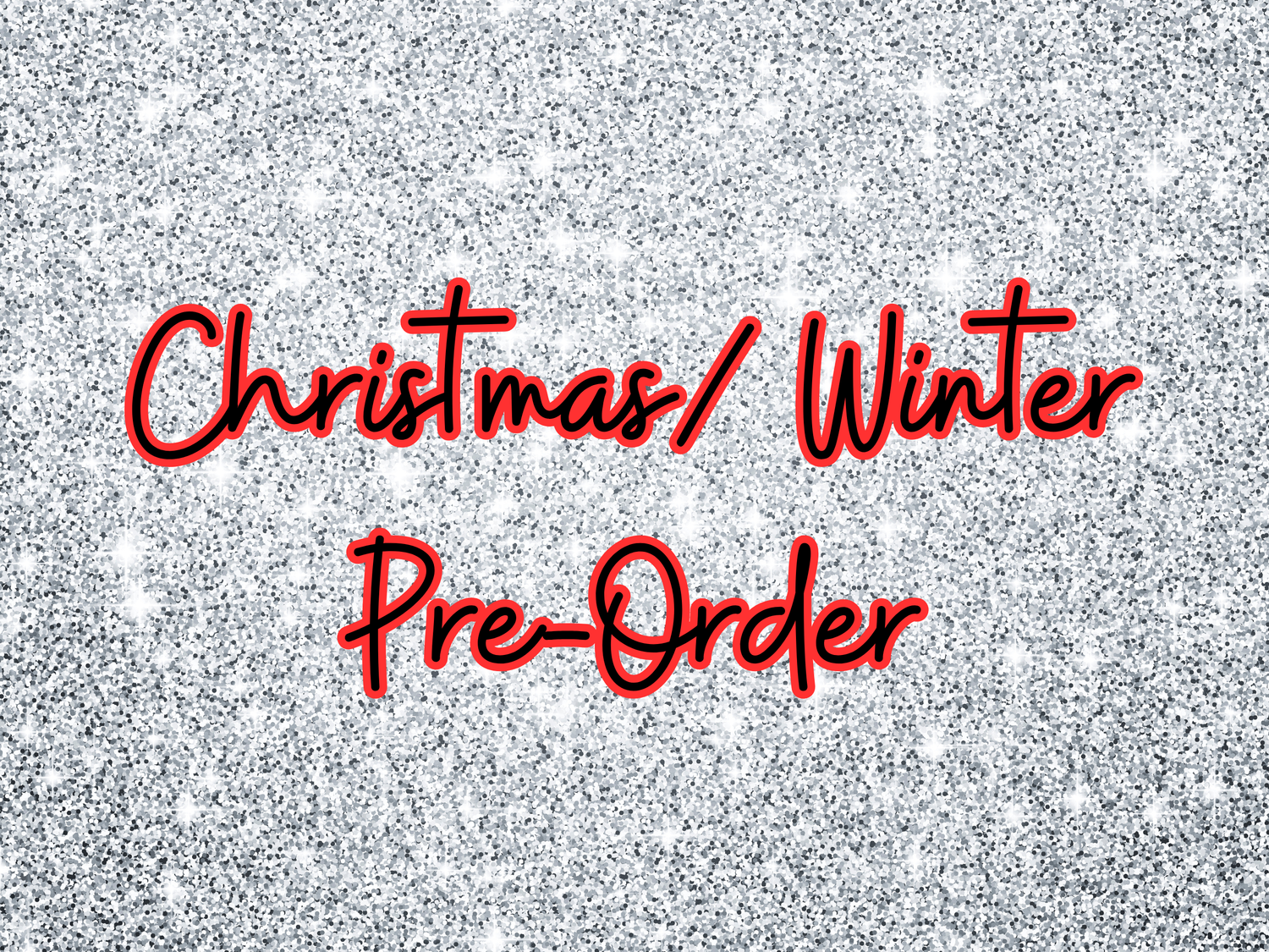 Christmas/ Winter Pre-Order