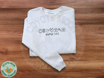 Nurse Life Embroidered Sweatshirt - Coyote Moon Design Company
