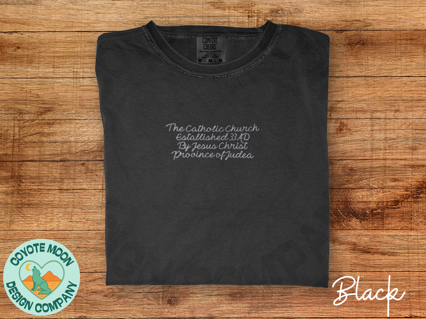Catholic Church Established 33 AD Shirt | Embroidered Christian History Tee | Comfort Colors T-Shirt